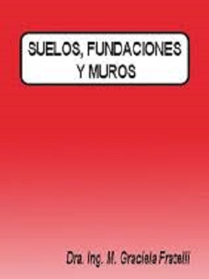 Suelos, fundiciones y muros - Maria Graciela Fratelli